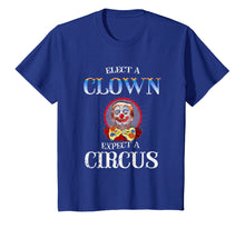 Load image into Gallery viewer, Funny shirts V-neck Tank top Hoodie sweatshirt usa uk au ca gifts for Elect a clown expect a circus t shirt Funnanti trump tshirts 1800709
