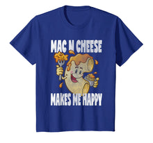 Load image into Gallery viewer, Funny shirts V-neck Tank top Hoodie sweatshirt usa uk au ca gifts for Mac n Cheese Makes Me Happy Cute Funny Macaroni Love T-Shirt 2183760
