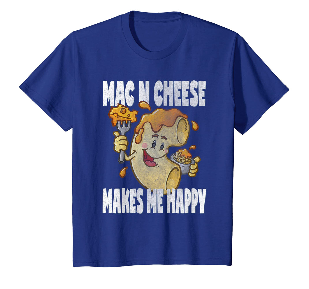 Funny shirts V-neck Tank top Hoodie sweatshirt usa uk au ca gifts for Mac n Cheese Makes Me Happy Cute Funny Macaroni Love T-Shirt 2183760