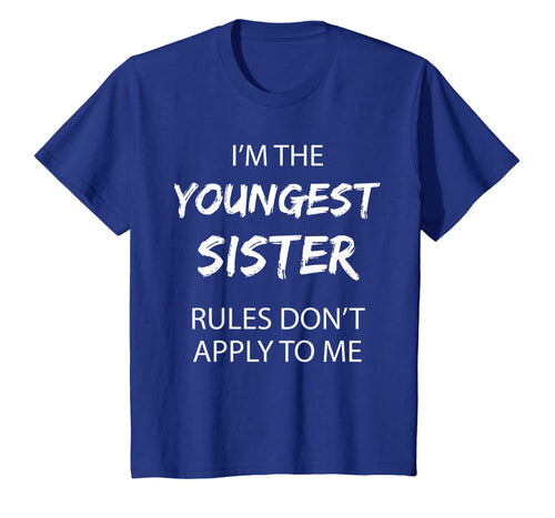 Youngest Sister Shirt Rules Don't Apply To Me Funny Sibling T-Shirt-1077586