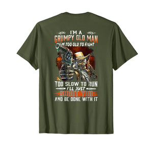Mens I Am A Grumpy Old Man I Am Too Old To Fight TShirt