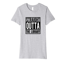 Load image into Gallery viewer, Funny shirts V-neck Tank top Hoodie sweatshirt usa uk au ca gifts for Straight Outta the Library Shirt Funny Book Reading T-shirt 4605160

