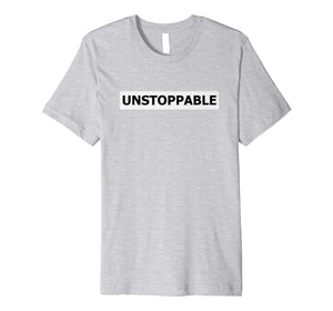 Funny shirts V-neck Tank top Hoodie sweatshirt usa uk au ca gifts for Unstoppable No Limit Inspirational T-Shirt for Go Getters 1084765