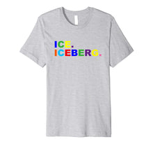 Load image into Gallery viewer, Funny shirts V-neck Tank top Hoodie sweatshirt usa uk au ca gifts for Iceberg. T-Shirt Ice. Iceberg. 2439638
