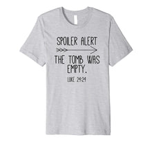 Load image into Gallery viewer, Funny shirts V-neck Tank top Hoodie sweatshirt usa uk au ca gifts for Spoiler Alert the Tomb Was Empty, Womens Shirt, Christian 2351299
