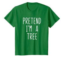 Load image into Gallery viewer, Pretend I&#39;m A Tree Costume Halloween Funny T-Shirt
