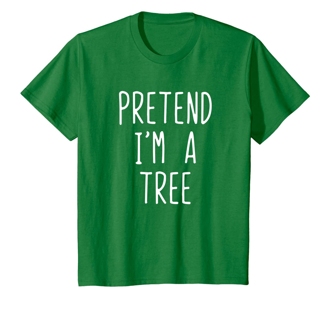 Pretend I'm A Tree Costume Halloween Funny T-Shirt