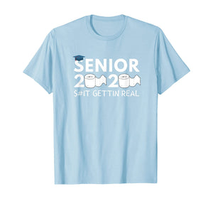 Senior 2020 Toilet Paper Shit Gettin Real Funny Apocalypse TShirt94232