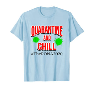 The Rona 2020 Quarantine and Chill TShirt269204