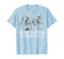 Load image into Gallery viewer, Rad Techs Got Your Back, Radiology X-Ray Tech TShirt
