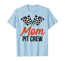 Load image into Gallery viewer, Mom Pit Crew | Funny Hosting Car Race Birthday Party T-Shirt
