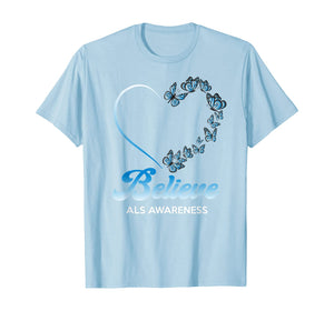 Blue and White Butterflies Heart Believe ALS Awareness Gifts TShirt554719