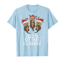 Load image into Gallery viewer, Funny shirts V-neck Tank top Hoodie sweatshirt usa uk au ca gifts for Otter Reindeer Deer Antler Moose Christmas Xmas Gift Present T-Shirt 127544
