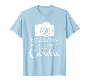 Funny shirts V-neck Tank top Hoodie sweatshirt usa uk au ca gifts for Newborn Photography Cardio Shirt Funny Photographer Gift 2152268