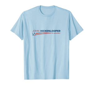 Funny shirts V-neck Tank top Hoodie sweatshirt usa uk au ca gifts for John Hickenlooper 2020 for President tee tshirt 2689674
