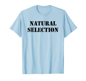 Funny shirts V-neck Tank top Hoodie sweatshirt usa uk au ca gifts for NATURAL T SHIRT SELECTION 1980976