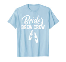 Load image into Gallery viewer, Funny shirts V-neck Tank top Hoodie sweatshirt usa uk au ca gifts for Brides Brew Crew Bachelorette Party T Shirt 3032408
