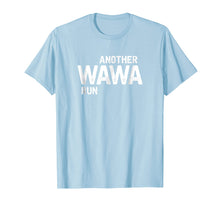 Load image into Gallery viewer, Funny shirts V-neck Tank top Hoodie sweatshirt usa uk au ca gifts for Another Wawa Convenience Store Run Light T-Shirt 1402172
