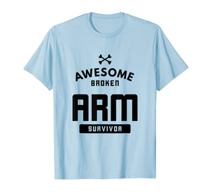 Funny shirts V-neck Tank top Hoodie sweatshirt usa uk au ca gifts for Broken Arm Survivor Bones Orthopedic Break T-Shirt 2305111