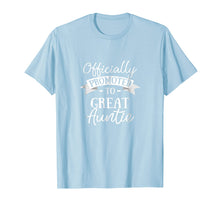Load image into Gallery viewer, Funny shirts V-neck Tank top Hoodie sweatshirt usa uk au ca gifts for Officially Promoted to Great Aunt T-Shirt Announcement Gift 1141611
