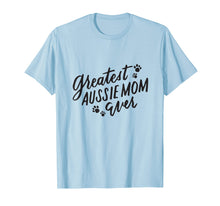 Load image into Gallery viewer, Funny shirts V-neck Tank top Hoodie sweatshirt usa uk au ca gifts for Greatest Aussie Mom Shirt Funny Aussie Shepherd Dog Mom Gift 2328202
