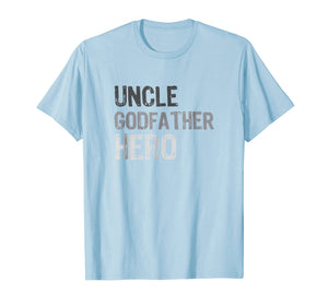 Funny shirts V-neck Tank top Hoodie sweatshirt usa uk au ca gifts for Uncle Godfather Hero T-Shirt 1721824