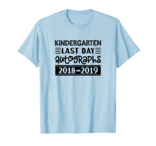 Load image into Gallery viewer, Funny shirts V-neck Tank top Hoodie sweatshirt usa uk au ca gifts for Last Day Autograph Shirt School Kindergarten Student Tshirt 309006
