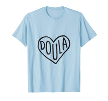 Load image into Gallery viewer, Funny shirts V-neck Tank top Hoodie sweatshirt usa uk au ca gifts for Love Doula Shirt, Midwife, Labor, Pregnancy, Gifts for Doula 502238
