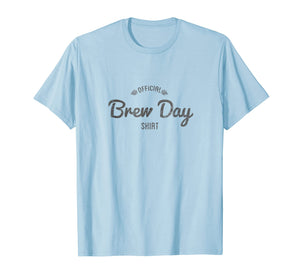 Official Brew Day Shirt Craft Beer Home Brewing Gift T-Shirt
