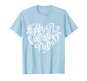 Funny shirts V-neck Tank top Hoodie sweatshirt usa uk au ca gifts for Happy Valentine's Day T-shirt - Valentine's Day Shirt 1880911