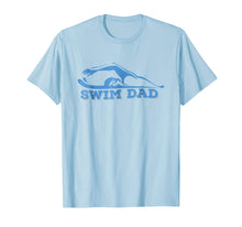 Load image into Gallery viewer, Funny shirts V-neck Tank top Hoodie sweatshirt usa uk au ca gifts for Swim Dad Shirt Father of Swimmer - Funny Swimmer Tshirt Dad 2118866
