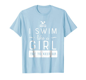 Funny shirts V-neck Tank top Hoodie sweatshirt usa uk au ca gifts for Girls Swim Shirt - Girls Swim Gift - I Swim Like a Girl 2088925
