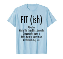 Load image into Gallery viewer, Funny shirts V-neck Tank top Hoodie sweatshirt usa uk au ca gifts for Fit (ish) Word Definition - Funny Workout Fitness T-Shirt 686018
