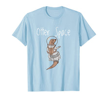 Load image into Gallery viewer, Funny shirts V-neck Tank top Hoodie sweatshirt usa uk au ca gifts for Otter Space Cute Funny Astronaut Otters Party Gift T-Shirt 2646249
