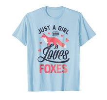 Load image into Gallery viewer, Funny shirts V-neck Tank top Hoodie sweatshirt usa uk au ca gifts for Just a Girl Who Loves Foxes T shirt Fox Lover Funny Tee Gift 2319454
