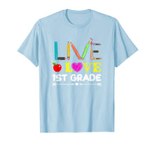 Load image into Gallery viewer, Live Love First Grade Pencil Back To School T-Shirt Gifts 1532984
