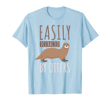 Load image into Gallery viewer, Funny shirts V-neck Tank top Hoodie sweatshirt usa uk au ca gifts for Easily Distracted By Otters T-shirt. Otters Lover Cute Gifts 1527094
