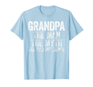 Mens Grandpa The Man The Myth The Bad Influence T-Shirt T-Shirt