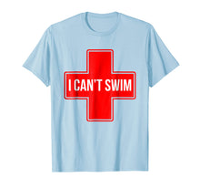 Load image into Gallery viewer, Funny shirts V-neck Tank top Hoodie sweatshirt usa uk au ca gifts for I Can&#39;t Swim Tshirt - Lifeguard T-Shirt - Swimming Tee 
