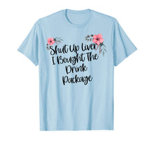 Load image into Gallery viewer, Funny shirts V-neck Tank top Hoodie sweatshirt usa uk au ca gifts for Funny Cruise Shirt with Saying Shut Up Liver Novelty Design 2619438
