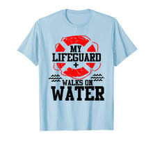 Load image into Gallery viewer, Funny shirts V-neck Tank top Hoodie sweatshirt usa uk au ca gifts for My Lifeguard Walks on Water Christian Christianity T Shirt 3812791
