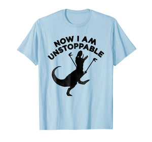 Funny shirts V-neck Tank top Hoodie sweatshirt usa uk au ca gifts for Now I am Unstoppable T-Rex Graphic T-Shirt 1913529