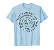 Load image into Gallery viewer, Funny shirts V-neck Tank top Hoodie sweatshirt usa uk au ca gifts for I See Skies Of Blue and Clouds Of White Hippie TShirt 2788640
