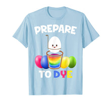 Load image into Gallery viewer, Funny shirts V-neck Tank top Hoodie sweatshirt usa uk au ca gifts for Prepare To Dye Easter Egg Kids Women Men T-shirt 1345672
