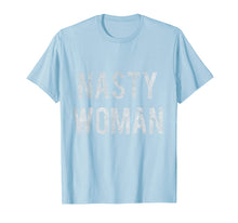 Load image into Gallery viewer, Funny shirts V-neck Tank top Hoodie sweatshirt usa uk au ca gifts for Nasty Woman T-Shirt 627984
