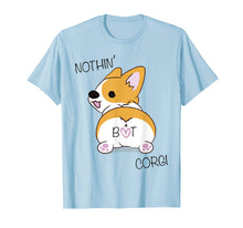 Load image into Gallery viewer, Funny shirts V-neck Tank top Hoodie sweatshirt usa uk au ca gifts for Corgi Butt Shirt - Nothing But Corgi - Dog Lover Tee Shirt 1577580
