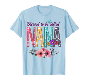 Funny shirts V-neck Tank top Hoodie sweatshirt usa uk au ca gifts for Blessed To Be Called Nana T-shirt Funny Grandma Gifts 679597