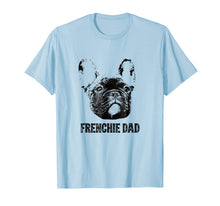 Load image into Gallery viewer, Funny shirts V-neck Tank top Hoodie sweatshirt usa uk au ca gifts for Mens Frenchie Dad Shirt - French Bulldog Dad T-Shirt 1039238
