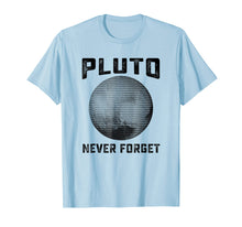 Load image into Gallery viewer, Funny shirts V-neck Tank top Hoodie sweatshirt usa uk au ca gifts for Pluto Never Forget Shirt | Funny Science Gifts 947579
