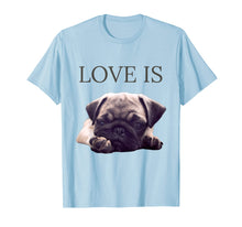 Load image into Gallery viewer, Funny shirts V-neck Tank top Hoodie sweatshirt usa uk au ca gifts for Mothers Day Pug Shirt Women Men Pug Mom Life Tee Love Is Dog 659028
